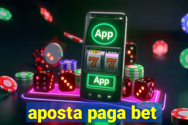 aposta paga bet